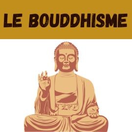 20,39,22,124,74,118|Le Bouddhisme